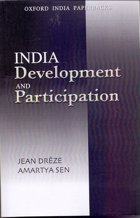 India Development And Participation: DEVELOPMENT AND PARTICIPATION (OI by Dreze Jean & Amartya Sen/Amartya Sen