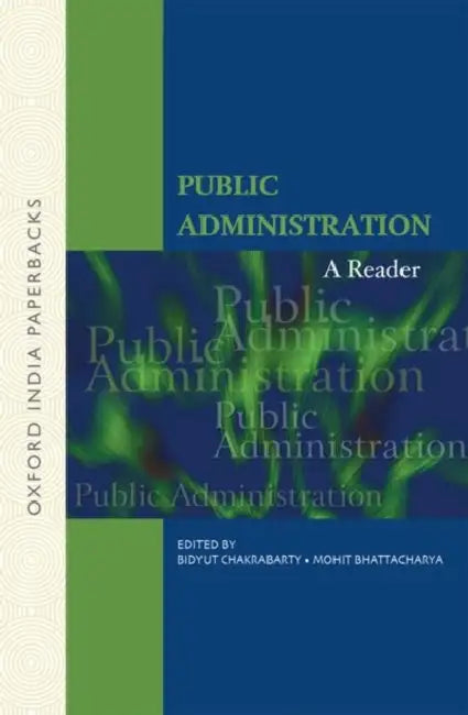 Public Administration by Bidyut Chakrabarty/Bhatacharya Mohit