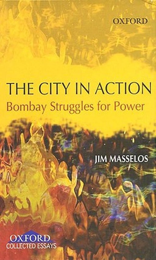 The City In Action by Masselos Jim