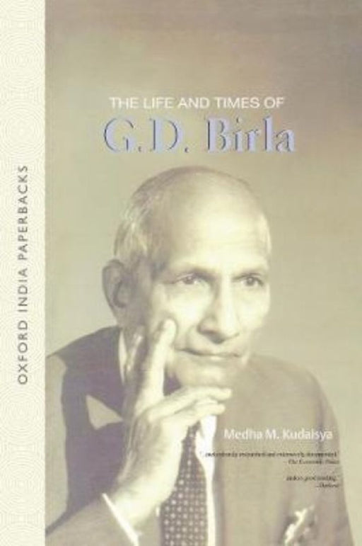The Life And Times Of G. D. Birla by Kudaisya Medha M.