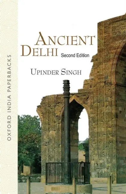 Ancient Delhi by Singh Upinder