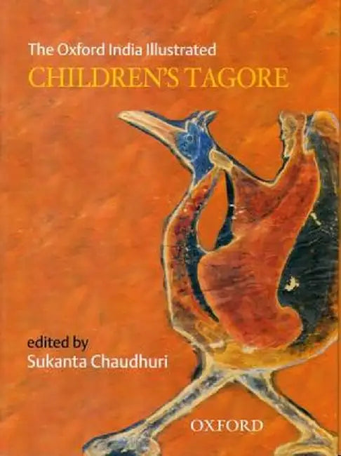 The Oxford India Illustrated Children'S Tagore by Tagore Rabindranath (Edited By Sukanta Chaudhuri)