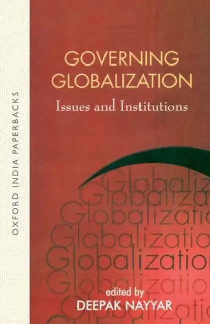 Governing Globalization (Oip) by Nayyar Deepak