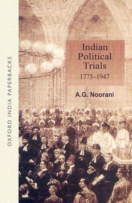Indian Political Trials 1775-1947 by Noorani A.G., A.G.
