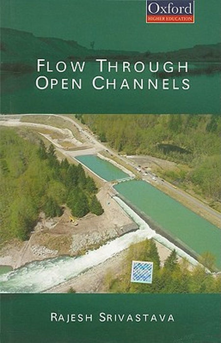 Flow Through Open Channels : by Rajesh Srivastava