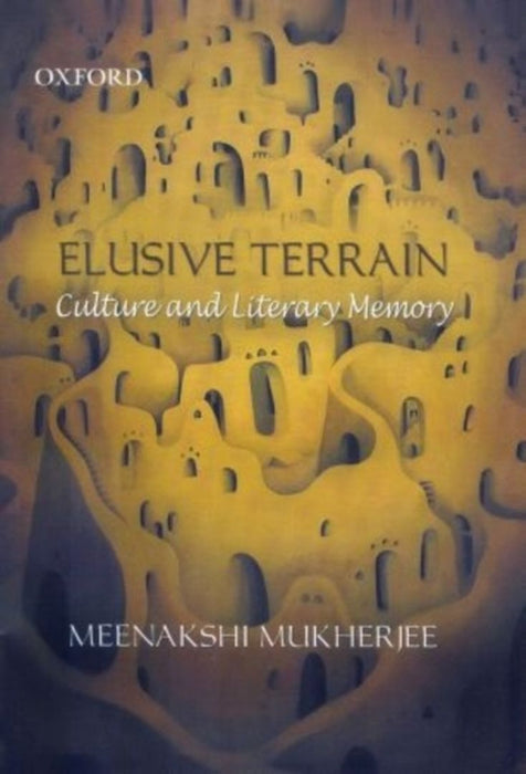 Elusive Terrain by Mukherjee Meenakshi