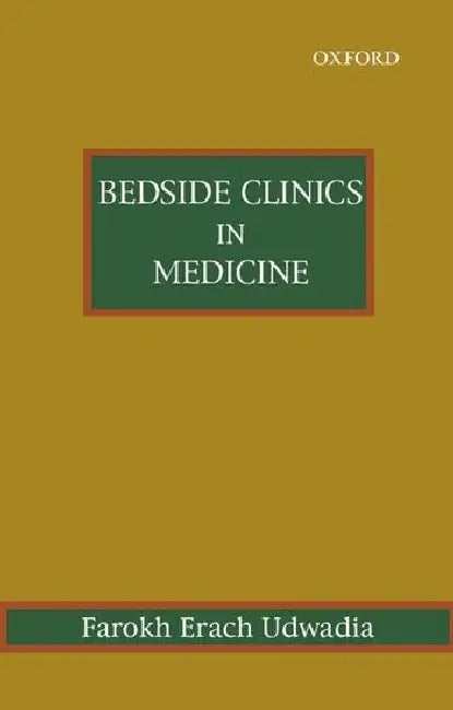 Bedside Clinics In Medicine by Farokh Erach Udwadia