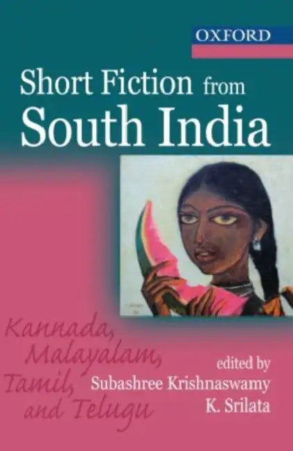 Short Fiction From South India by Krishnaswamy Subashree And K. Srilata, K Srilata