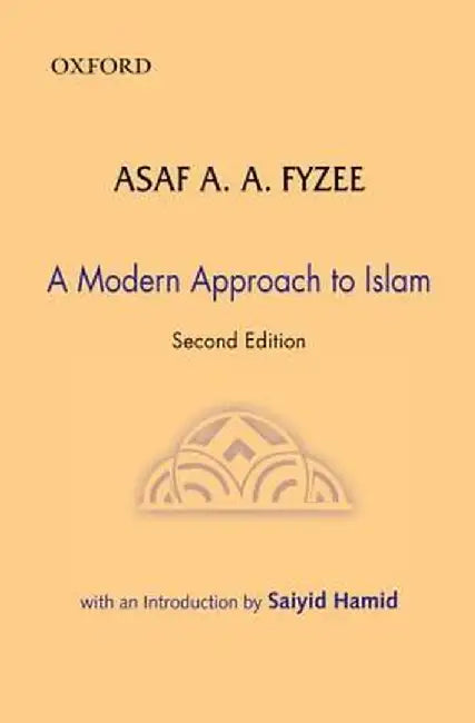 A Modern Approach to Islam : by Fyzee Asaf A.A., Saiyid Hamid