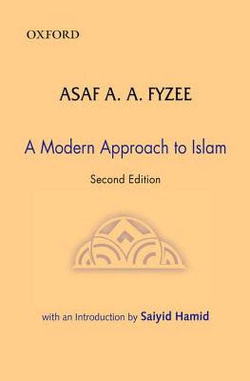 A Modern Approach to Islam : by Fyzee Asaf A.A., Saiyid Hamid