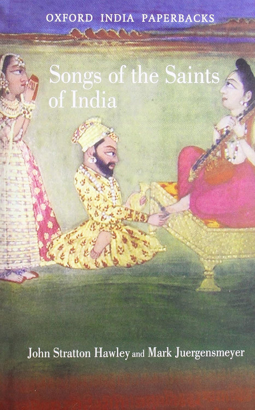 Songs Of The Saints Of India by Hawley John Stratton & Mark Juegensmeyer/John Stratton & Mark Juegensmeyer