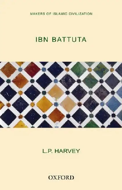 Ibn Battuta (Oip) by Harvey L.P.