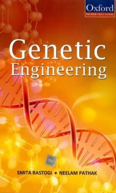 Genetic Engineering by Smita Rastogi And Neelam Pathak