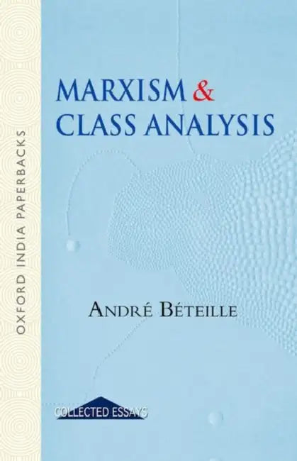 Marxism and Class Analysis by Beteille Andre