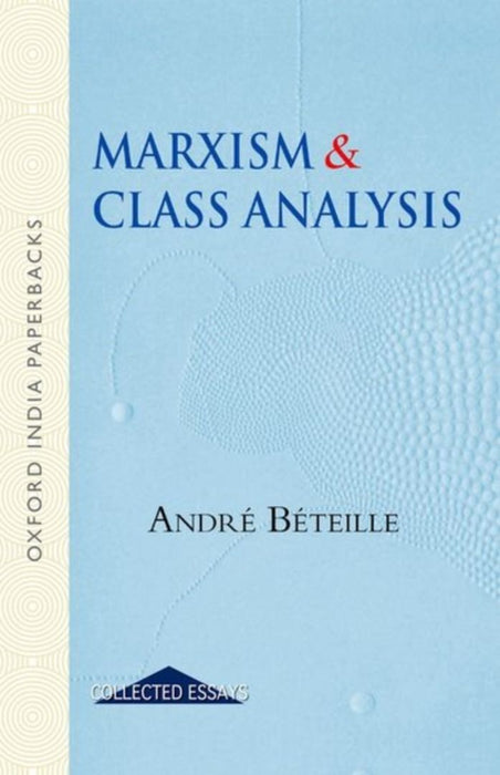 Marxism and Class Analysis by Beteille Andre