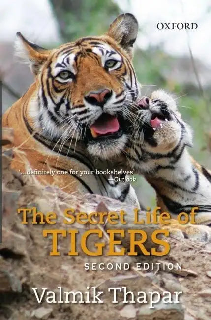 The Secret Life Of Tigers by Valmik Thapar