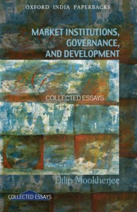 Market Institutions, Governance, and Development by Mookherjeedilip