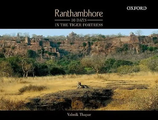 Ranthambhore: 10 Days in the Tiger Fortress by Valmik Thapar