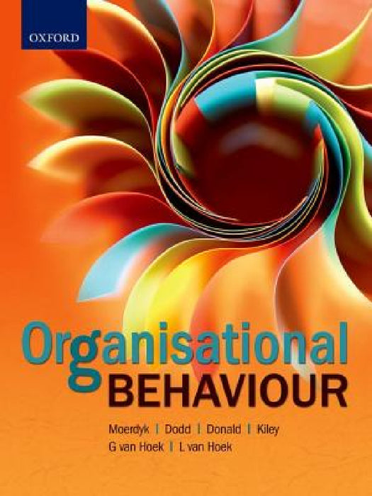 Organisational Behaviour by Jerome Kiley, Lize Van Hoek, Fiona Donald