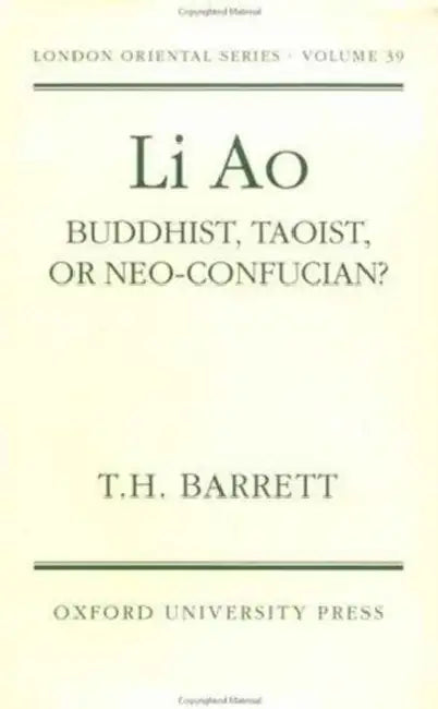 Li Ao: Buddhist, Taoist, or Neo-Confucian? by Barrett T. H.