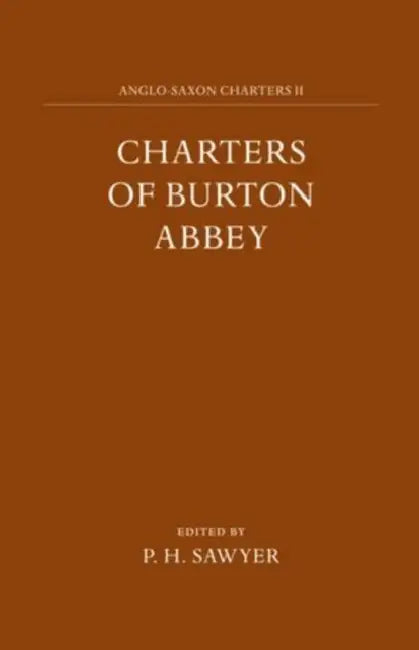 Charters of Burton Abbey by P. H. Sawyer