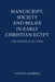 Manuscript, Society and Belief in Early Christian Egypt by Colin Henderson Roberts