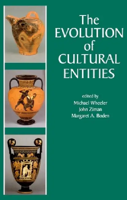 The Evolution of Cultural Entities by Michael Wheeler, John Ziman, Margaret A. Boden