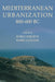 Mediterranean Urbanization 800-600 BC by Robin Osborne, Barry Cunliffe