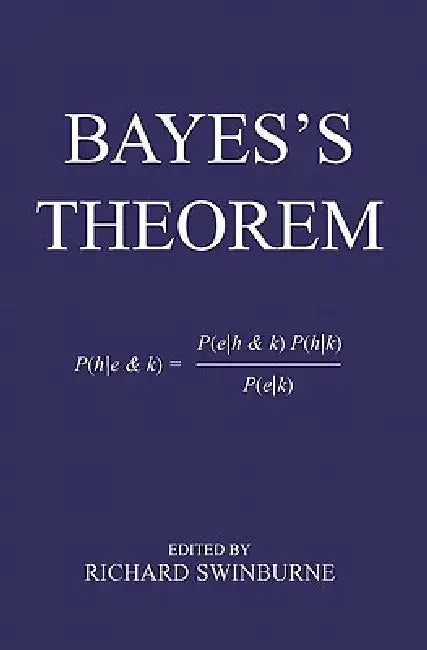 Bayes's Theorem by Richard Swinburne