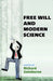 Free Will and Modern Science by Richard Swinburne