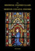 The Medieval Stained Glass of Merton College, Oxford Set by Tim Ayers
