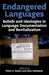 Endangered Languages: Beliefs and Ideologies in Language Documentation and Revitalization by Peter K. Austin, Julia Sallabank