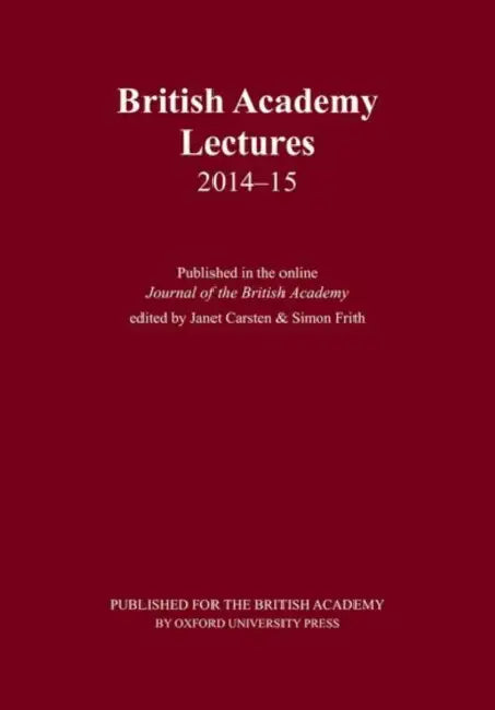 British Academy Lectures 2014-15 by Janet Carsten, Simon Frith