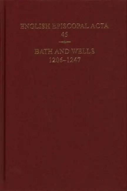 Bath and Wells 1206-1247 by B. R. Kemp
