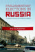 Parliamentary Elections in Russia: A Quarter-Century of Multiparty Politics by Derek S. Hutcheson