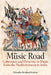 The Music Road: Coherence and Diversity in Music from the Mediterranean to India by Reinhard Strohm