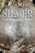 Silver: Transformational Matter by Helen Hills