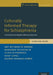 Culturally Informed Therapy for Schizophrenia: A Family-Focused Cognitive Behavioral Approach, Clinician Guide by Amy Weisman de Mamani