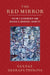 The Red Mirror: Putin's Leadership and Russia's Insecure Identity by Gulnaz Sharafutdinova
