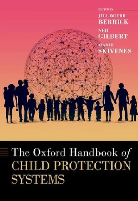 Oxford Handbook of Child Protection Systems by Jill Duerr Berrick