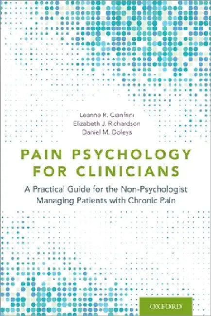 Pain Psychology for Clinicians P by Doleys