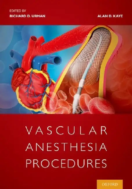 Vascular Anesthesia Procedures by Richard Urman