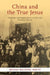 China and the True Jesus by Melissa Wei-Tsing Inouye