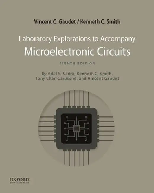 Microelectronic Circuits 8th Edition: Laboratory Explorations by Smith Gaudet