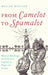 From Camelot to Spamelot: Musical Retellings of Arthurian Legend on Stage and Screen by Megan Woller