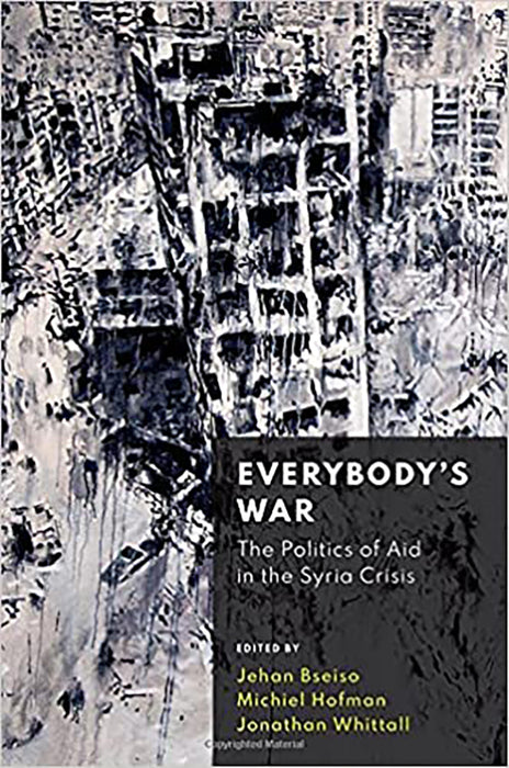 Everybody's War: The Politics of Aid in the Syria Crisis