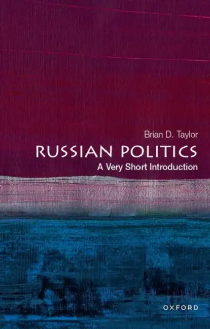 Russian Politics: A Very Short Introduction by Brian D. Taylor