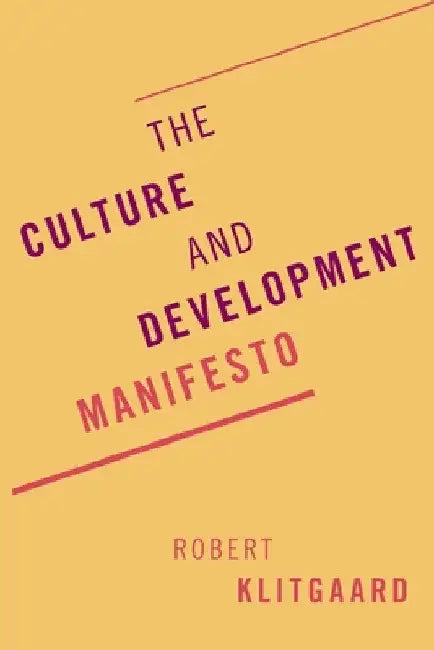 Culture and Development Manifesto by Robert Klitgaard