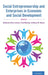Social Entrepreneurship and Enterprises in Economic and Social Development by Katharine Briar-Lawson