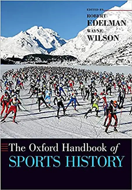 The Oxford Handbook of Sports History by Robert Edelman